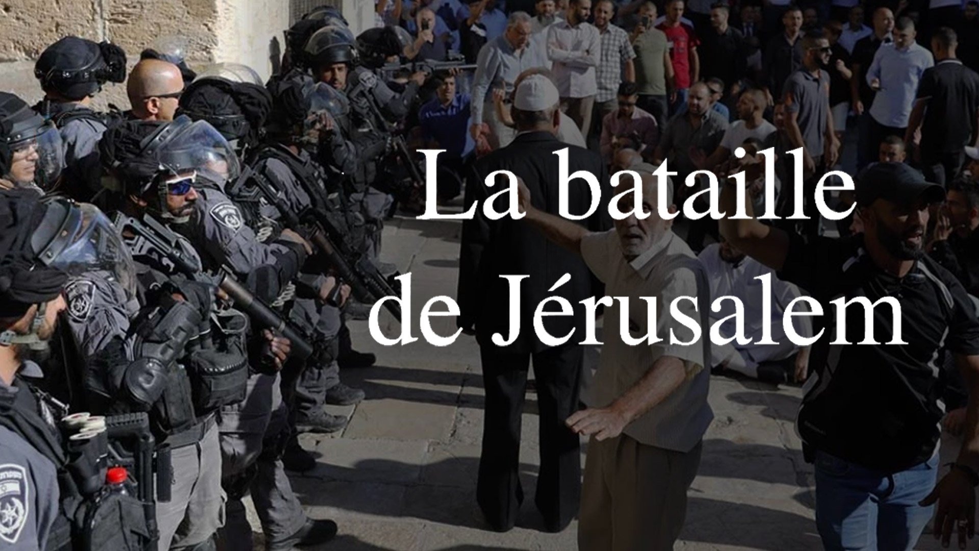 La bataille de Jérusalem — Arte Allemand 23:35