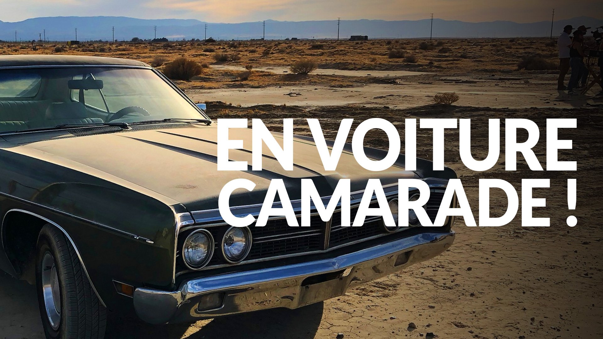 En voiture camarade !