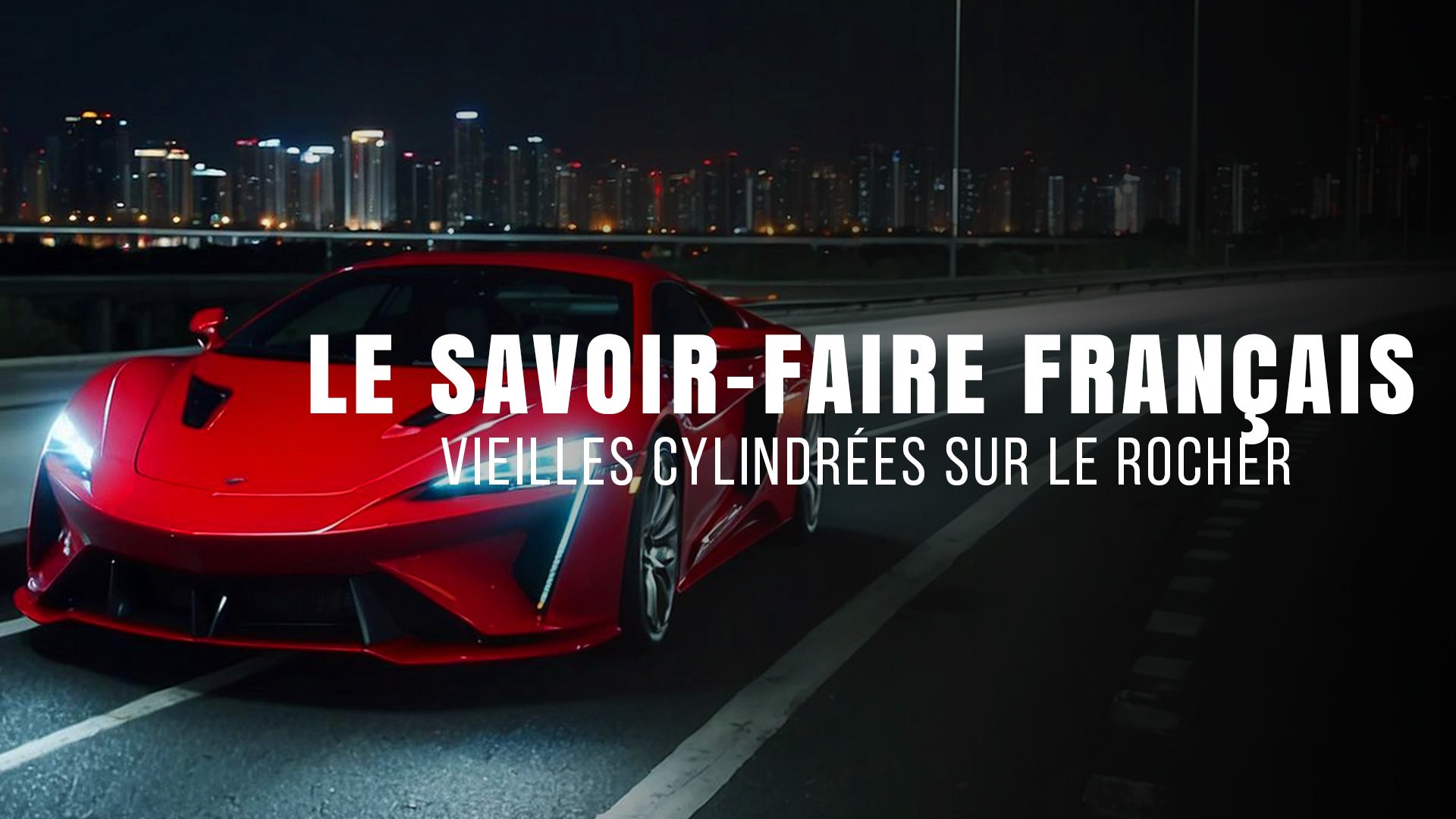 Le Savoir-Faire Français : Vieilles Cylindrées sur le Rocher - S01E01