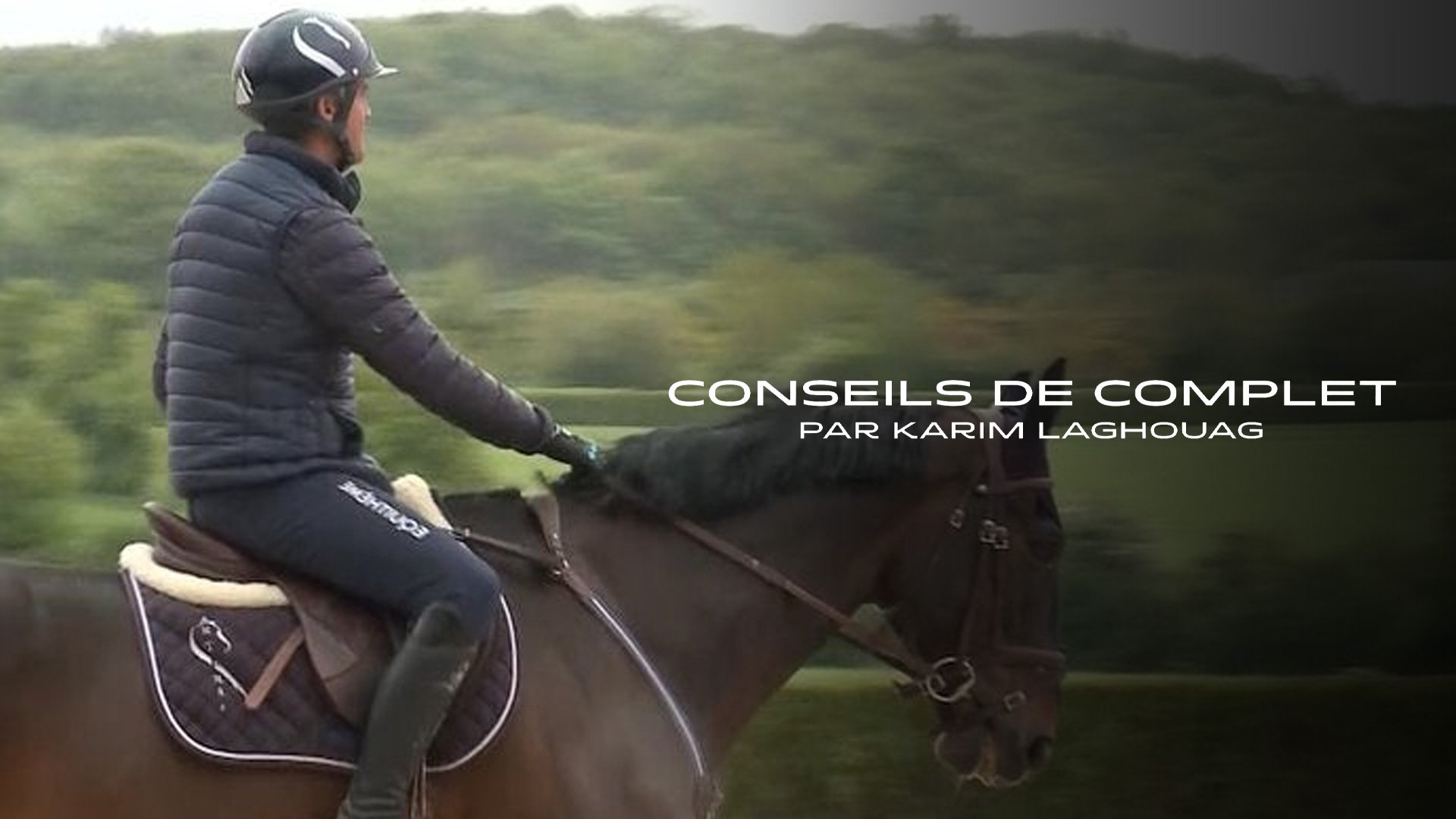 Les conseils de Complet par Karim Laghouag — Cheval TV 23:12