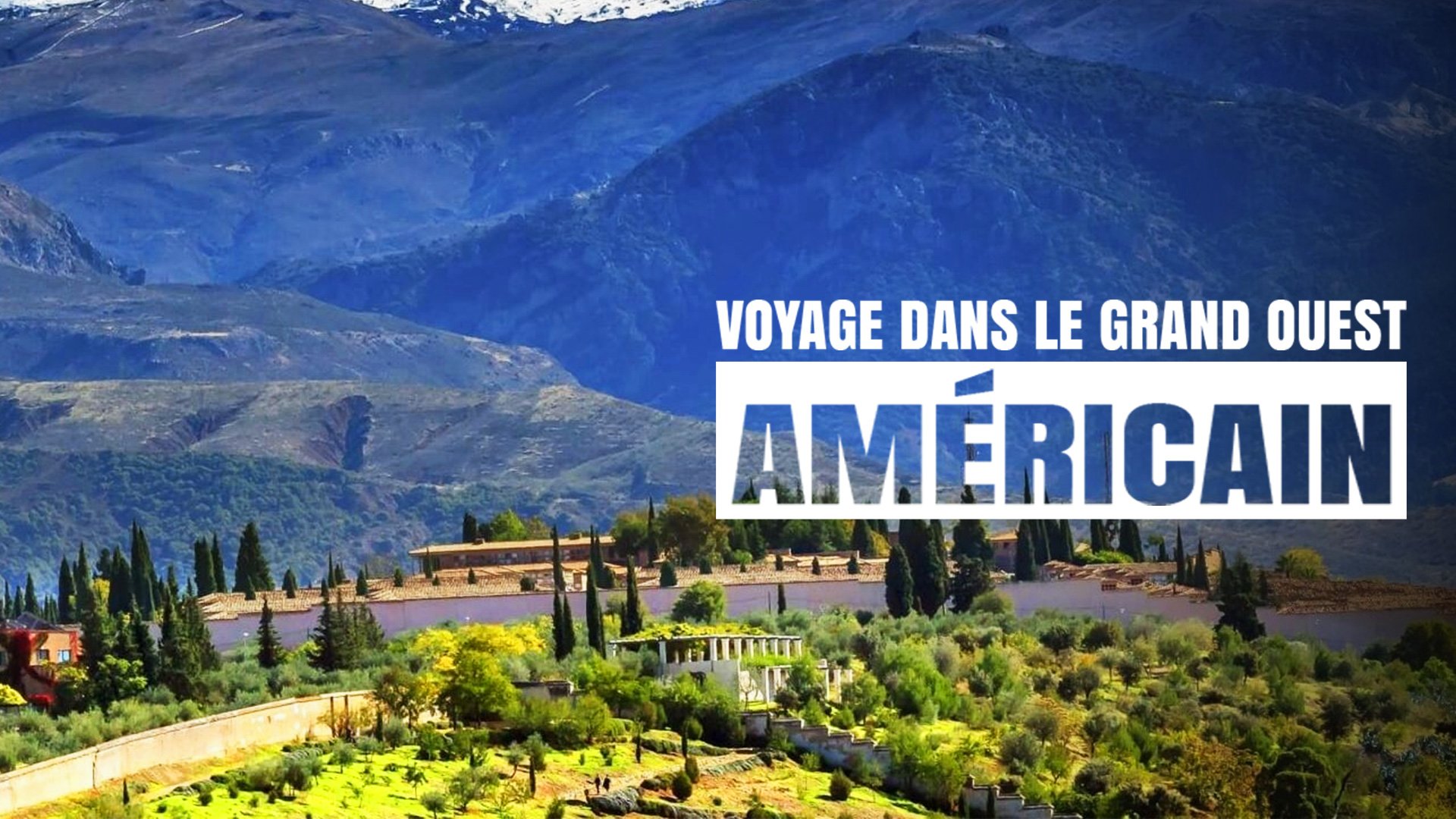 Voyage dans le Grand Ouest américain - S01E01