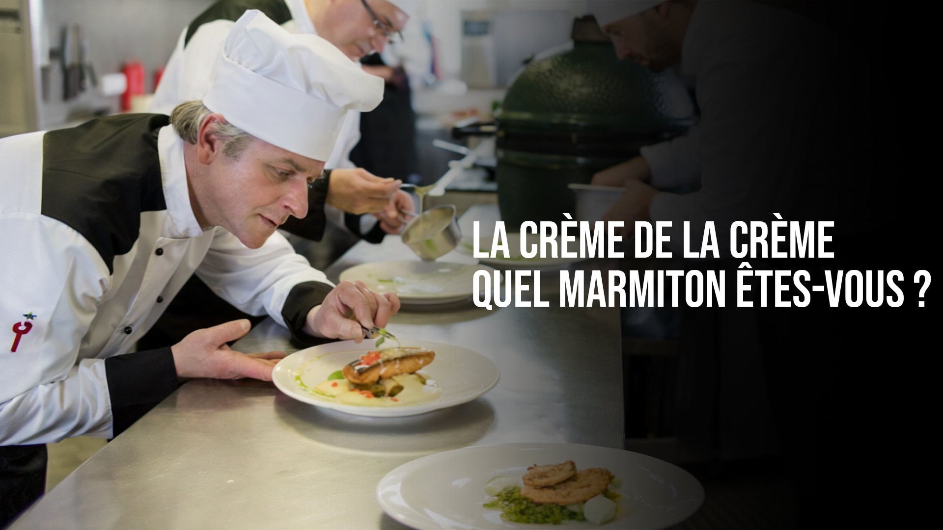 La crème de la crème, quel marmiton êtes-vous ? - S01E03