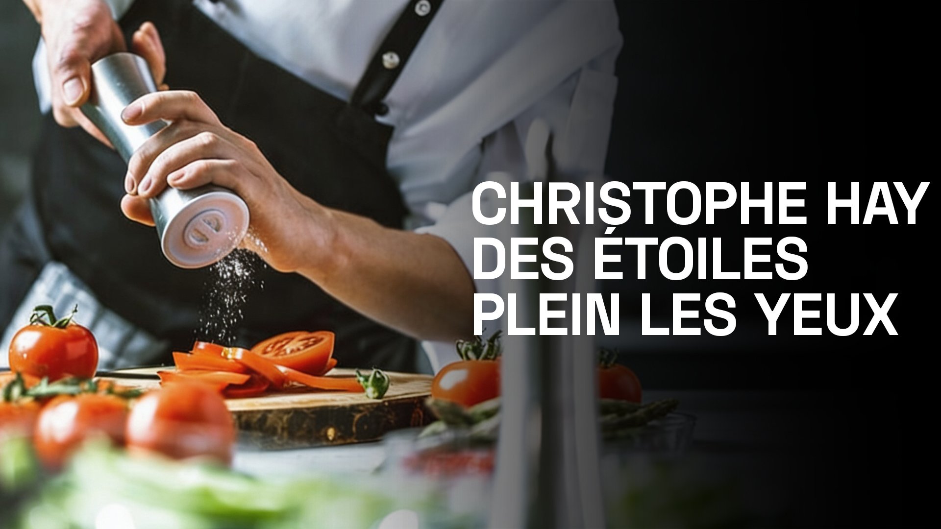 Christophe Hay, des étoiles plein les yeux — Marmiton TV 04:18