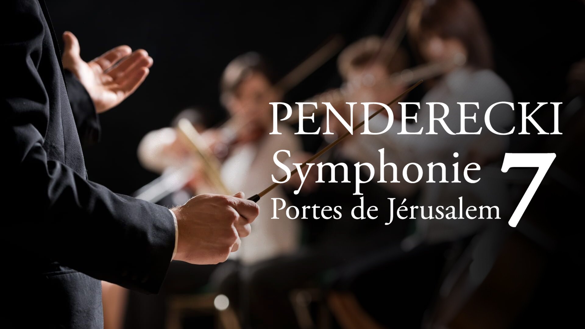Penderecki - Symphonie: Sept portes de Jérusalem