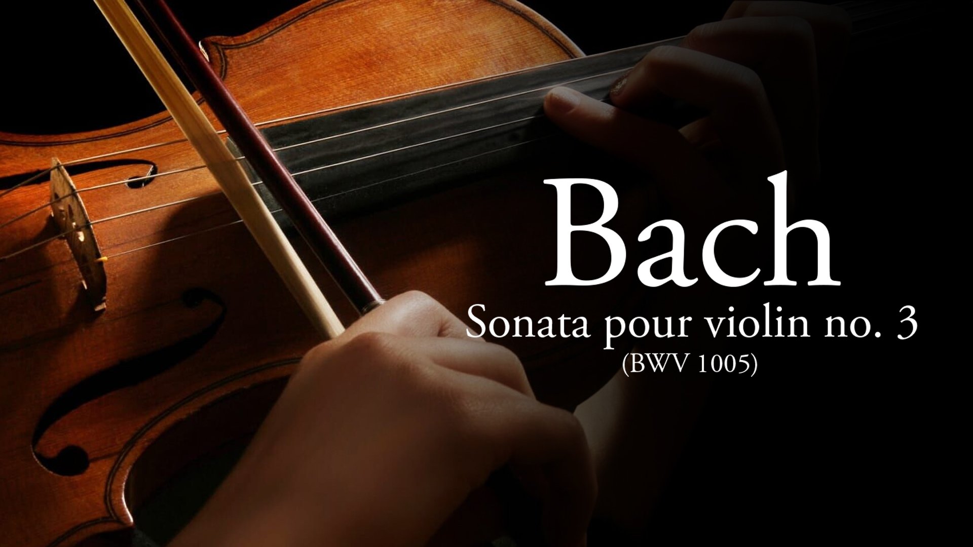 Bach - Sonata pour violin no. 3 (BWV 1005)