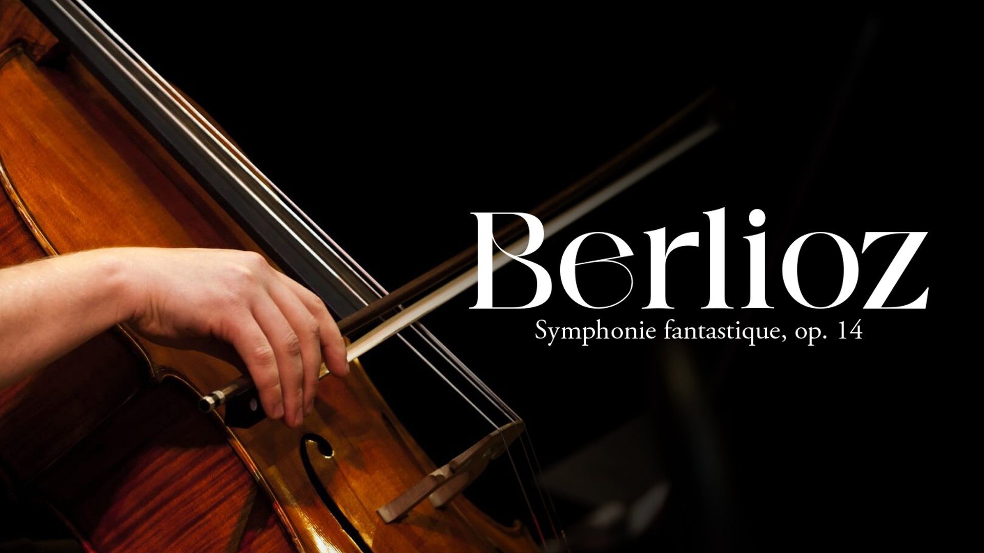 Berlioz - Symphonie fantastique, op. 14